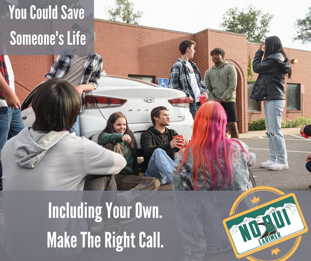 A group of young men and women gather in a parking lot behind a car. One young man holds a red SOLO cup. Text reads, “You could save someone’s life – including your own. Make the Right Call.” The No DUI Larimer logo is in the bottom-right corner.]